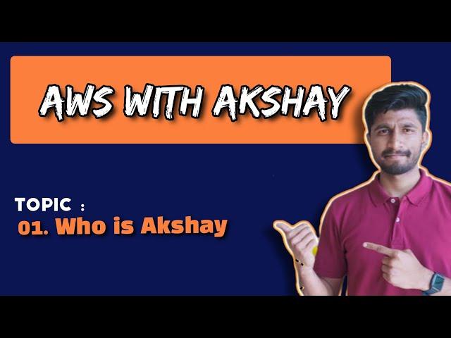 1. who is akshay  | #aws series