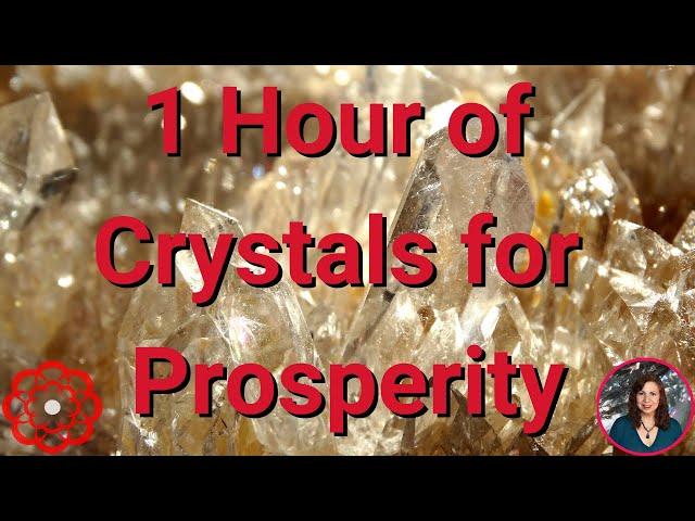 Crystals for Prosperity, 1 Hour Session 