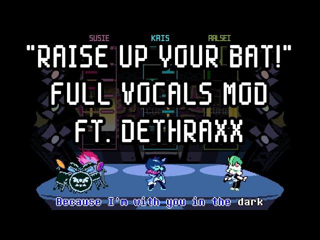 DELTARUNE Lightners Live VOCALS MOD - ft. @Dethraxx's Cover of "Raise Up Your Bat!"
