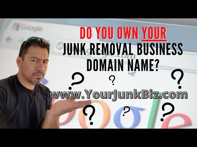 Junk Removal Company's, Do You Own Your Domain Name?