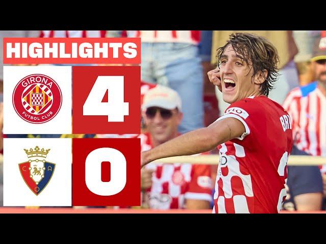 GIRONA FC 4 - 0 CA OSASUNA | HIGHLIGHTS LALIGA EA SPORTS