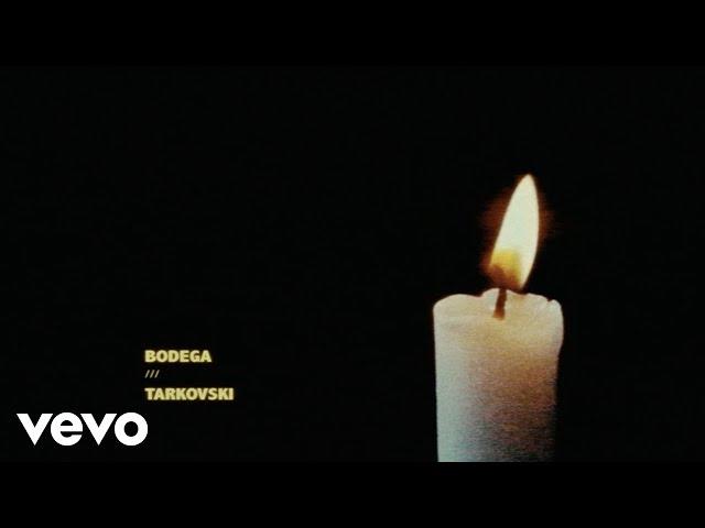 BODEGA - Tarkovski (Official Music Video)