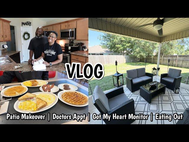 VLOG | STARTING THE PATIO MAKEOVER | DOCTOR’S APPT | GOT MY HEART MONITOR | EATING OUT