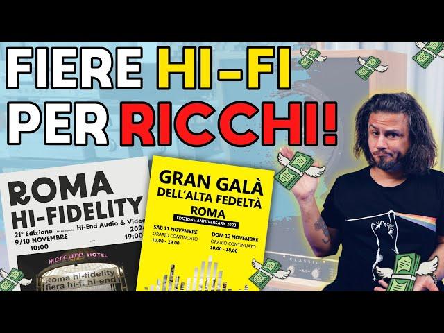 ROME HI-Fidelity + High Fidelity Grand Gala ► Hi-Fi... FOR THE RICH PEOPLE!