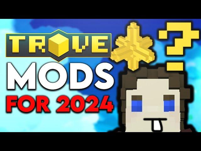 BEST TROVE MODS 2024 (my modlist)