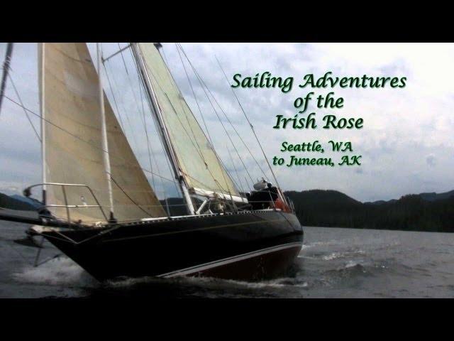 Sailing Adventures of the Irish Rose: Seattle to Juneau - Trailer