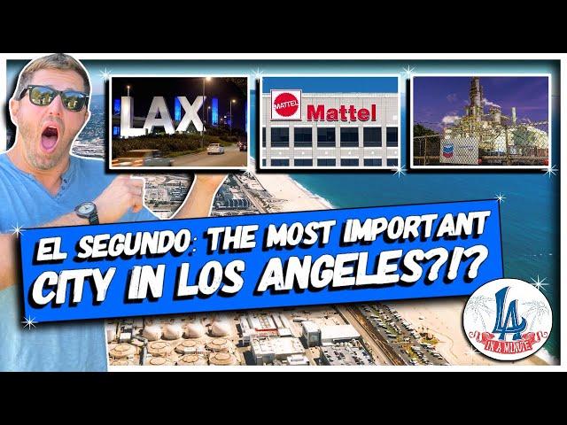 El Segundo: The Most Important City in Los Angeles?!?