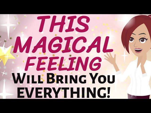 Abraham Hicks  THIS MAGICAL FEELING WILL BRING YOU EVERYTHING YOU WANT!  Law of Attraction