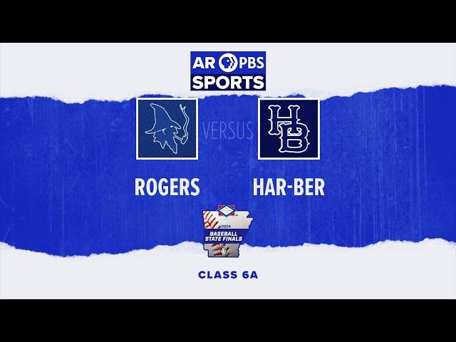 AR PBS Sports 2024 6A Baseball State Championship - Rogers vs. Har-Ber