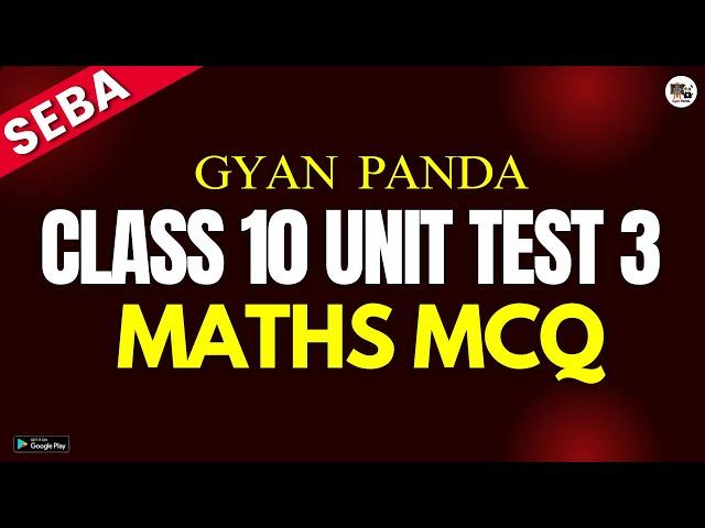 Class 10 Unit Test 3 - Maths MCQ Solutions- SEBA English Medium - HSLC 2025 - Assam