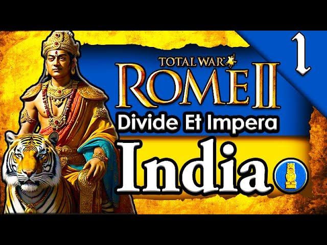 RISE OF INDIA! Total War Rome 2: DEI: Maurya Empire India Campaign Gameplay #1