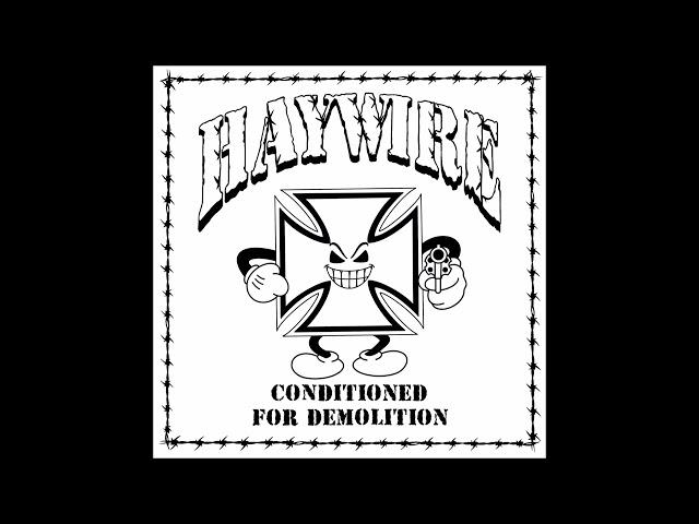 HAYWIRE - Conditioned For Demolition [USA - 2024]