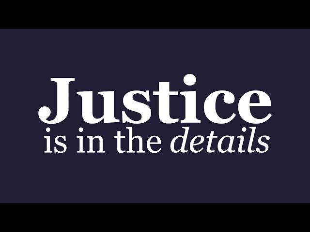 Where is justice found?