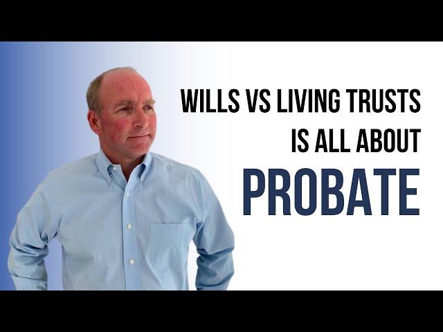 Wills Versus Trusts at the Most Basic Level (Commentary at End)