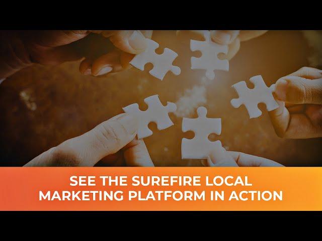 Demo See the Surefire Local Marketing Platform In Action