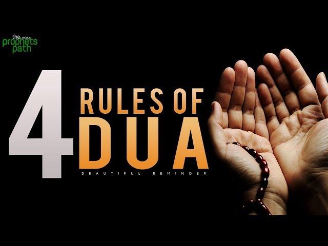 4 RULES OF DUA: The Keys to Acceptance