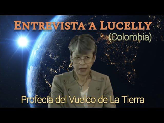 🟢Entrevista a Lucelly. El Vuelco de La Tierra