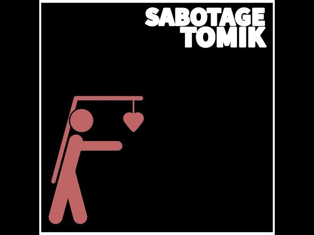 NEW SONG : Tomik - SABOTAGE