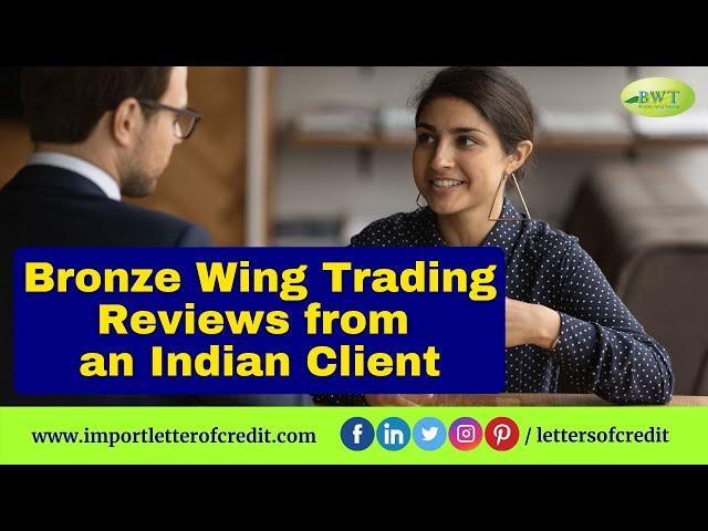 Bronze Wing Trading Reviews | Our Client from India | Trade Finance