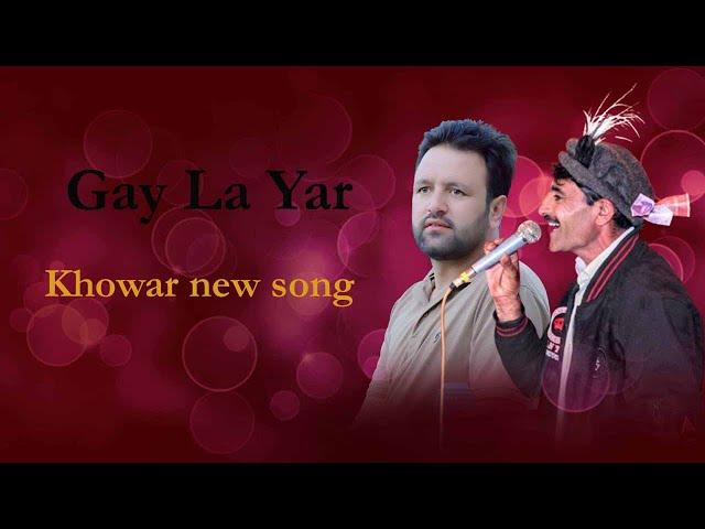 Sabir Hayat Sabir Khowar New Song 2024 Gay La Yar   || chitrali New Song 2024 || Gb New Song 2024