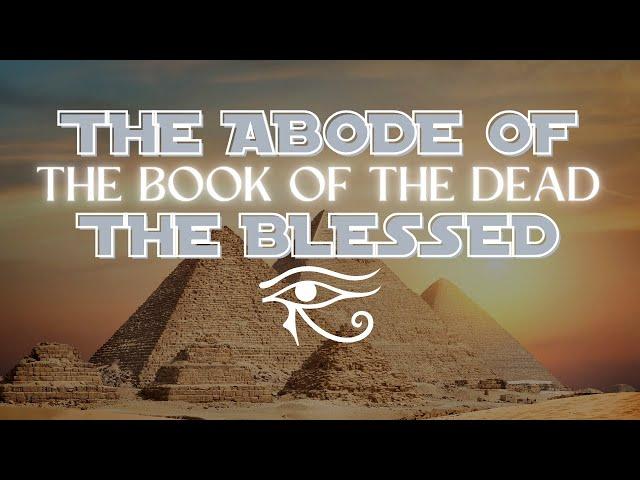 The Abode of the Blessed | Book of the Dead | Audiobook