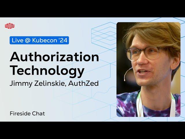 Authorization Tech with Jimmy Zelinskie, AuthZed at KubeCon EU 2024 | Equinix Developers Fireside