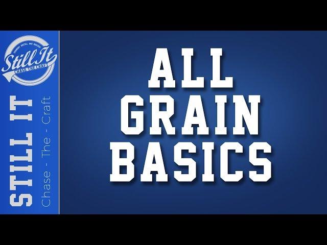 All Grain 101 For Distillers : How A All Grain Mash Works