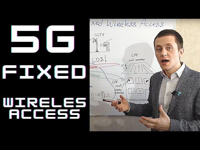 5G Course - Fixed Wireless Access (FWA) Cases Advantages and Disadvantages