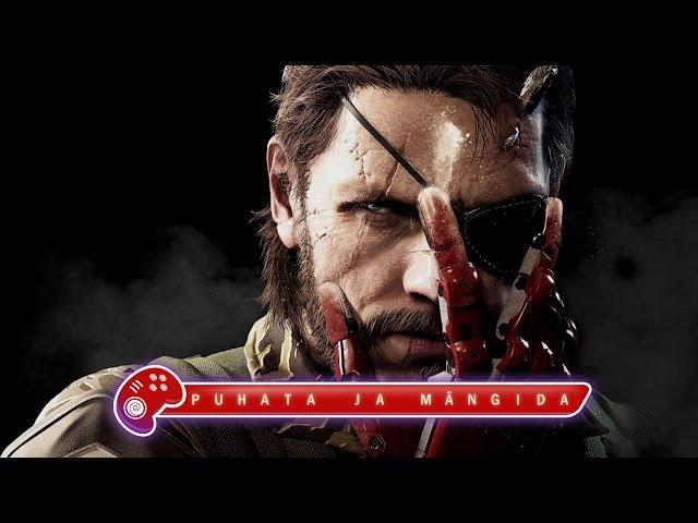 Puhata ja mängida: Metal Gear Solid V Phantom Pain (PC)