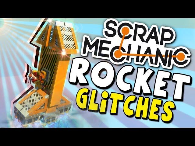 Scrap Mechanic | Rocket and Glitches | Funny Moments