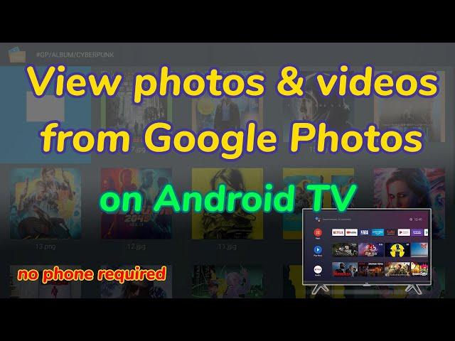 Google Photos for Android TV alternative！View photo slideshow & videos on TV