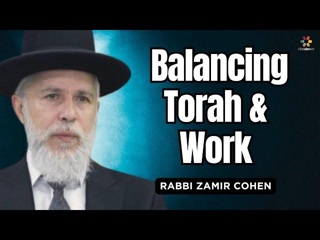 How to Balance Torah Learning and Making a Livelihood - Rabbi Zamir Cohen in English (AI)