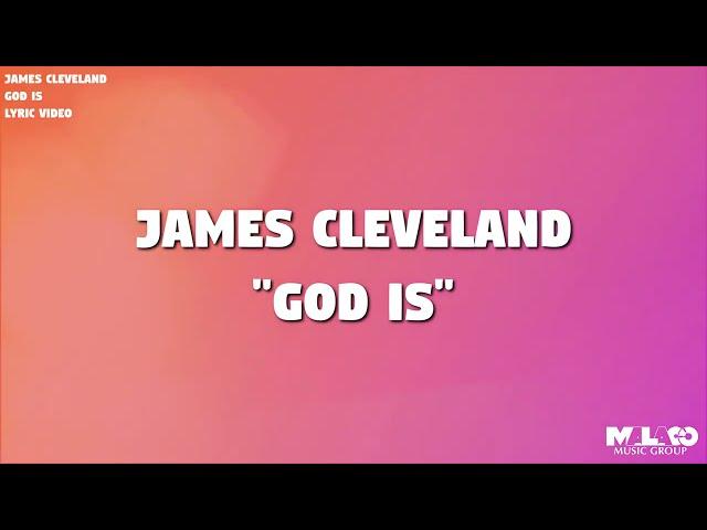 James Cleveland - God Is (Lyric Video)