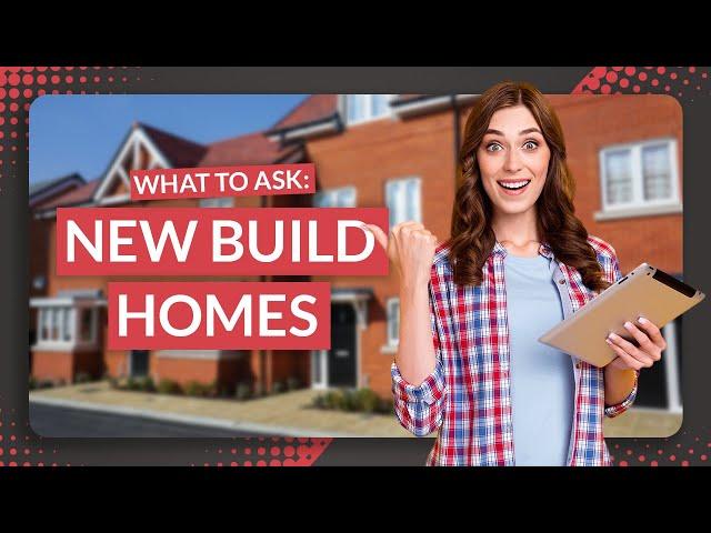 New Build Questions to Ask | New Build Homes 2023