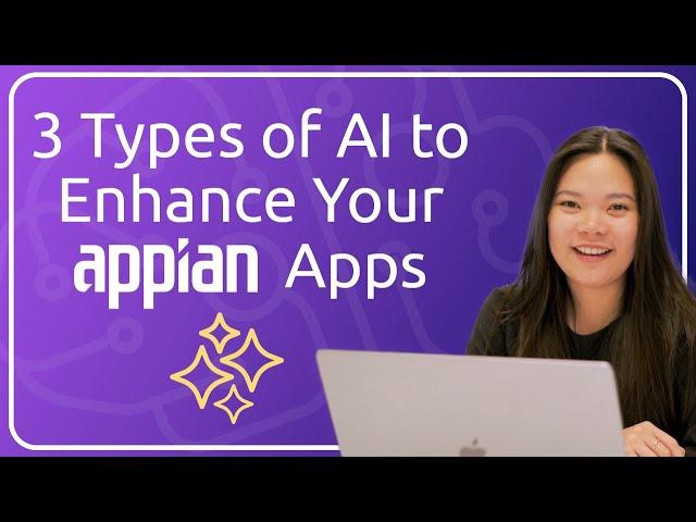 Appian AI Quickstart: 3 Types of AI to Enhance Your Apps