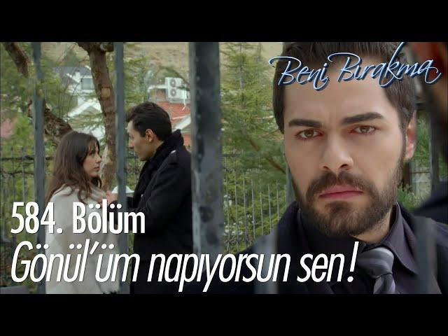 Yusuf, Bora ve Gönül'ü birlikte GÖRDÜ! - Beni Bırakma 584. Bölüm