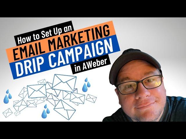 How to Set Up an Email Marketing Drip Campaign in AWeber | Automatic Email Follow Up | Autoresponder