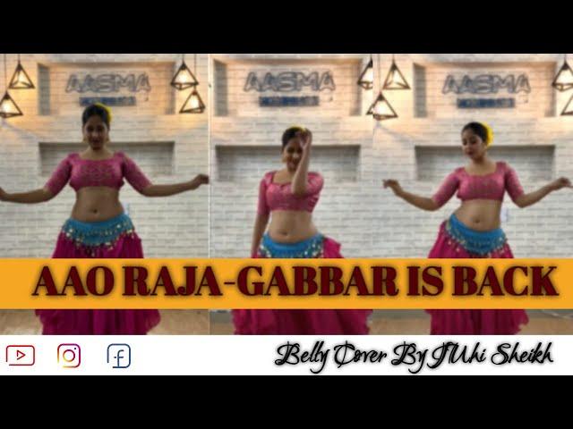 Aao Raja | Yo Yo Honey Singh | Gabbar is Back | Belly Dance Cover by Juhi Sheikh | Like |  Share ️