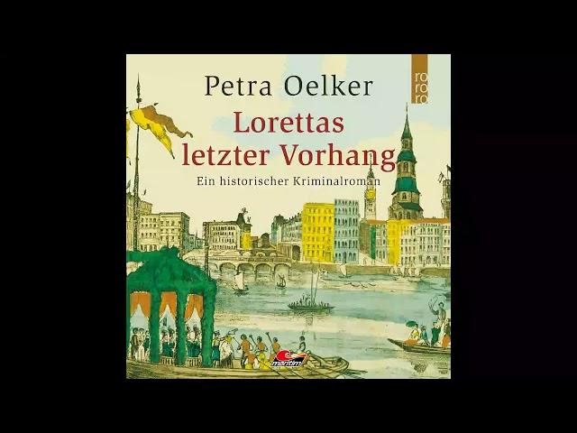 Petra Oelker - Folge 03: Lorettas letzter Vorhang (Komplettes ungekürztes Hörbuch)