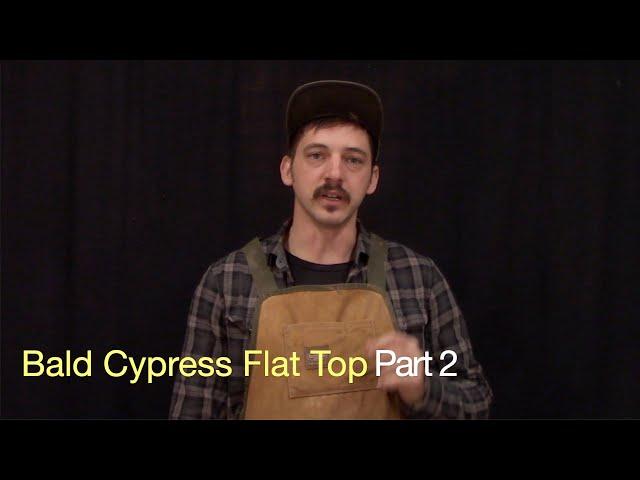 Flat Top Bald Cypress Design Part 2