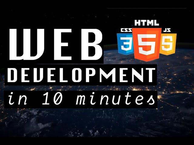 WEB DEVELOPMENT explained in 10 minutes (2020)