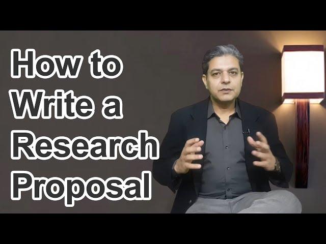 How to write a Research Proposal by Dr. Asad Ali Shah