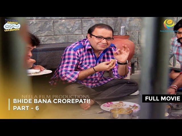 Bhide Bana Crorepati! I FULL MOVIE | Part 6 | Taarak Mehta Ka Ooltah Chashmah Ep 1882 to 1884