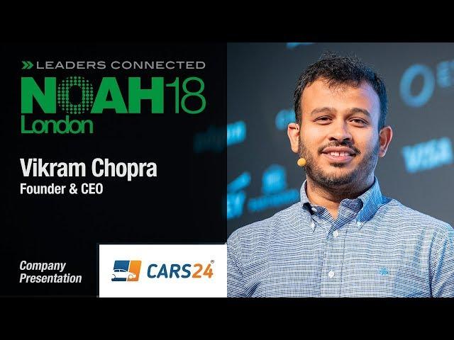 Vikram Chopra, Cars24 - NOAH18 London