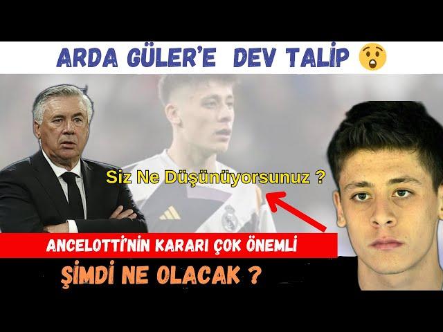 Arda Güler'e DEV TALİP l Ancelotti Ne Karar Verecek l Real Madrid Cephesi Temkinli