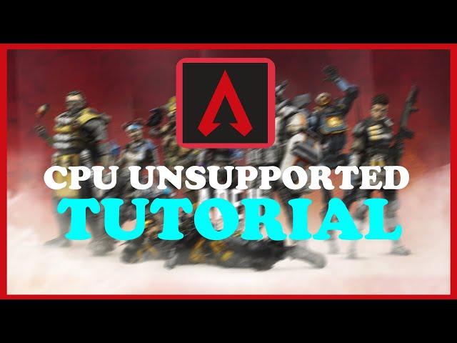 Apex Legends - Fix Unsupported CPU - TUTORIAL | 2022