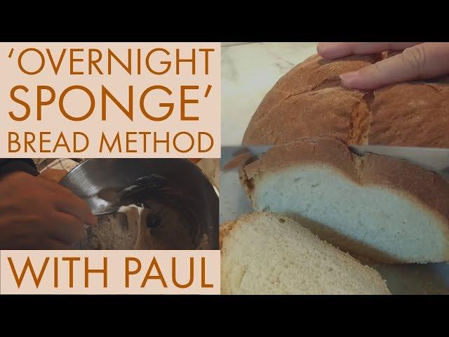 Making a White Loaf using the 'Overnight Sponge' method, March 2019