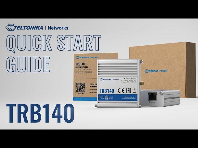 TRB140 Industrial Gateway Quick Start Guide | Teltonika Networks