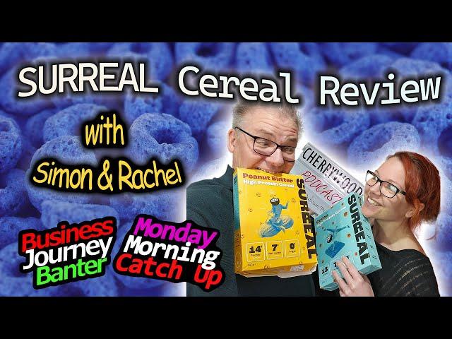 #45 Simon and Rachel's Surreal Cereal Review