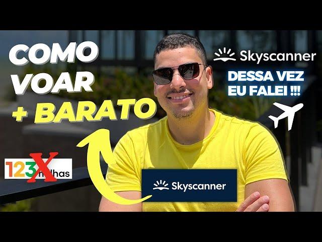 Use Skyscanner e Milhas Aéreas para viajar mais barato em 2025  | Papo de Milhas